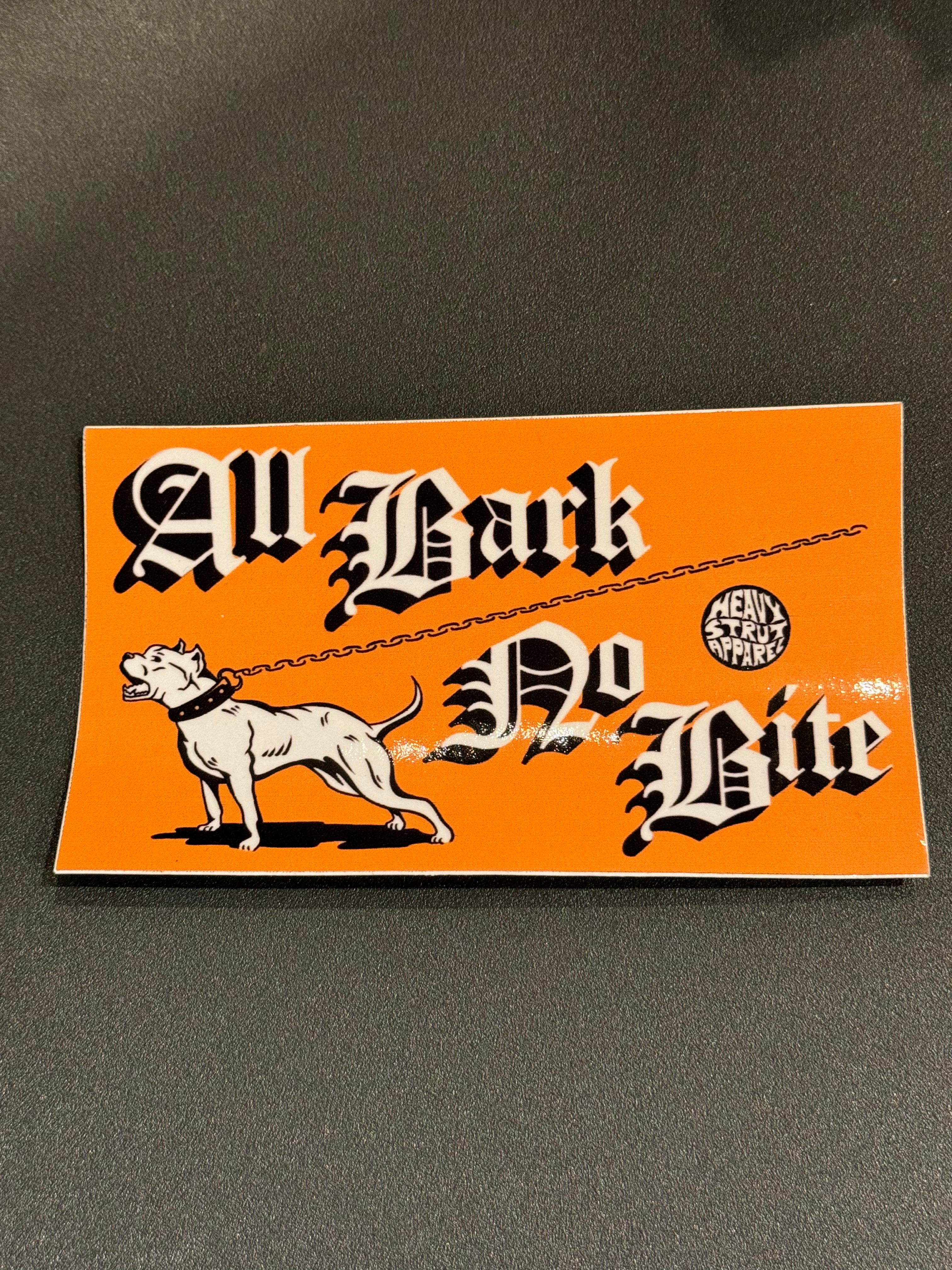 All bark no bite sticker